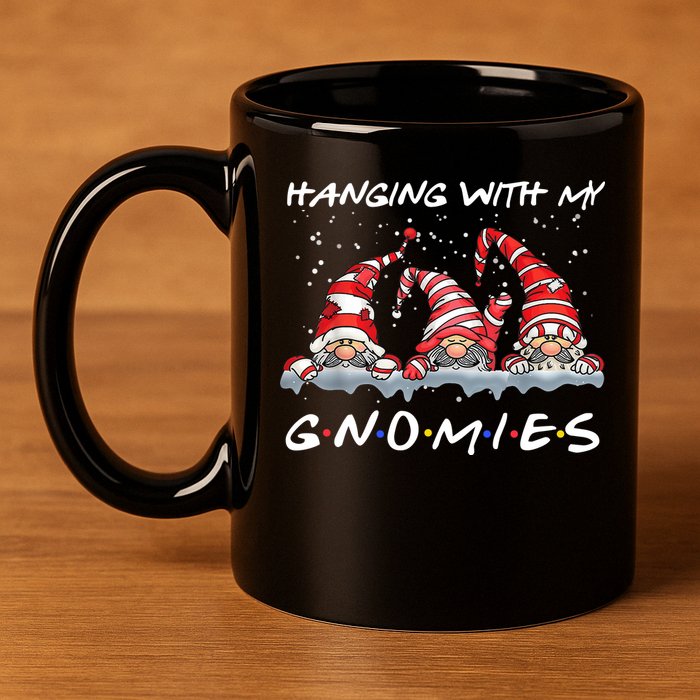 Hanging With My Gnomies Friends Christmas 11oz C Handle Ceramic Mug