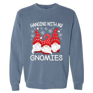 Hanging With My Gnomies Christmas Gnome Xmas Garment-Dyed Sweatshirt