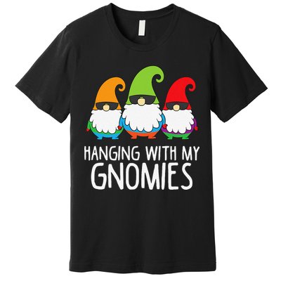 Hanging With My Gnomies Funny Garden Gnome Premium T-Shirt