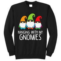 Hanging With My Gnomies Funny Garden Gnome Tall Sweatshirt