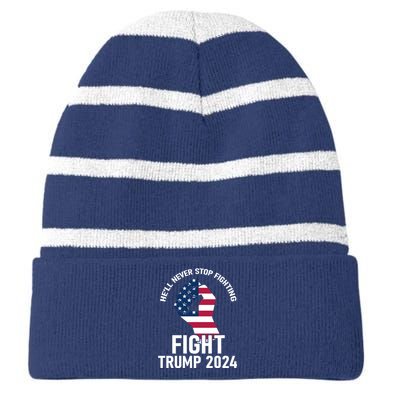 He Will Never Stop Fighting To Save America Fight Trump 2024 Flag Striped Beanie with Solid Band