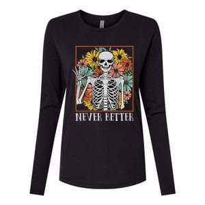 Halloween Women Never Better Skeleton Floral Skull Womens Cotton Relaxed Long Sleeve T-Shirt