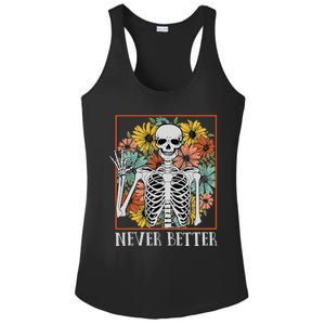 Halloween Women Never Better Skeleton Floral Skull Ladies PosiCharge Competitor Racerback Tank