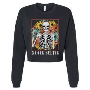 Halloween Women Never Better Skeleton Floral Skull Cropped Pullover Crew