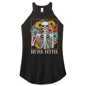 Halloween Women Never Better Skeleton Floral Skull Women's Perfect Tri Rocker Tank