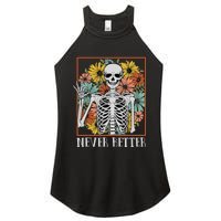 Halloween Women Never Better Skeleton Floral Skull Women's Perfect Tri Rocker Tank