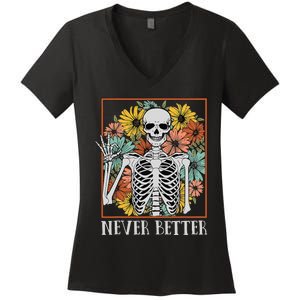 Halloween Women Never Better Skeleton Floral Skull Women's V-Neck T-Shirt