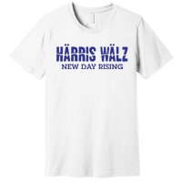 Harris Walz New Day Rising Premium T-Shirt