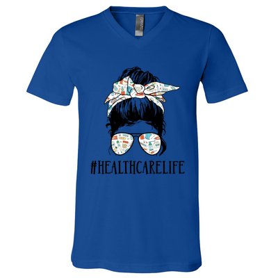 Healthcare Worker Nurse Life Messy Bun Gift V-Neck T-Shirt