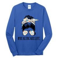 Healthcare Worker Nurse Life Messy Bun Gift Tall Long Sleeve T-Shirt