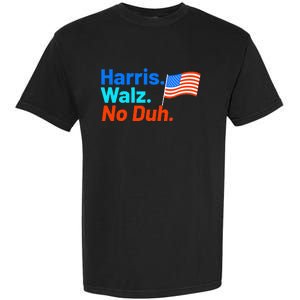 Harris Walz No Duh Kamala Harris Tim Walz Humor Garment-Dyed Heavyweight T-Shirt