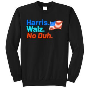 Harris Walz No Duh Kamala Harris Tim Walz Humor Sweatshirt