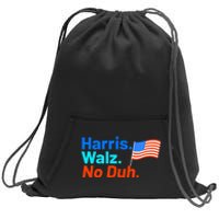 Harris Walz No Duh Kamala Harris Tim Walz Humor Sweatshirt Cinch Pack Bag