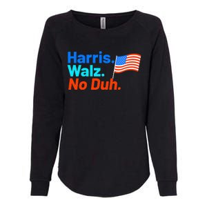 Harris Walz No Duh Kamala Harris Tim Walz Humor Womens California Wash Sweatshirt