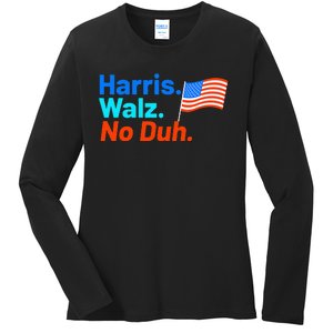 Harris Walz No Duh Kamala Harris Tim Walz Humor Ladies Long Sleeve Shirt