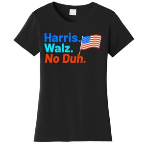 Harris Walz No Duh Kamala Harris Tim Walz Humor Women's T-Shirt