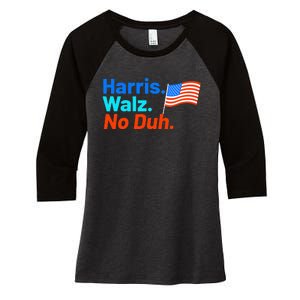 Harris Walz No Duh Kamala Harris Tim Walz Humor Women's Tri-Blend 3/4-Sleeve Raglan Shirt