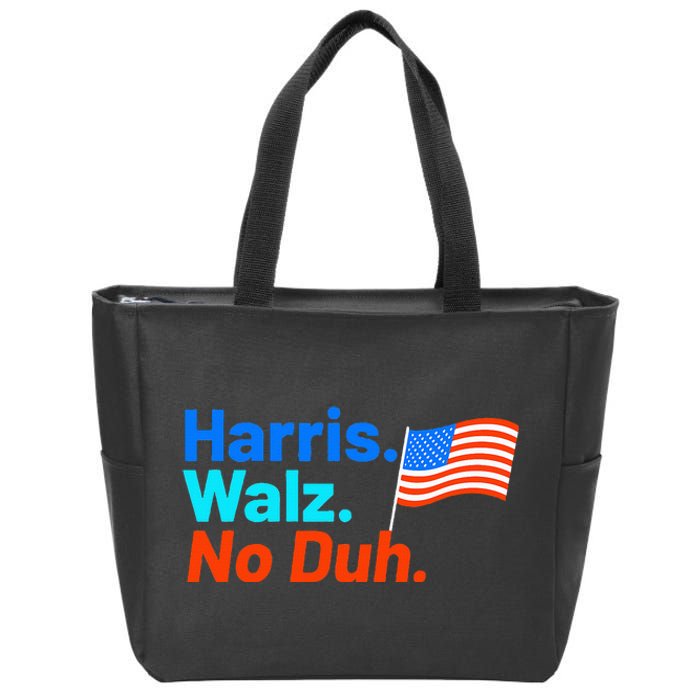 Harris Walz No Duh Kamala Harris Tim Walz Humor Zip Tote Bag