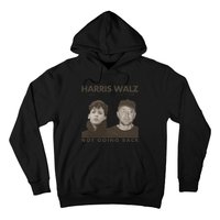 Harris Walz Not Going Back 80s Retro Photo 2024 Election Gift Hoodie