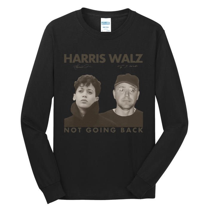 Harris Walz Not Going Back 80s Retro Photo 2024 Election Gift Tall Long Sleeve T-Shirt