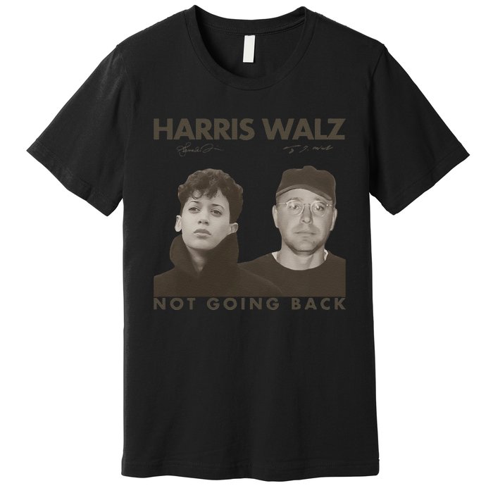 Harris Walz Not Going Back 80s Retro Photo 2024 Election Gift Premium T-Shirt