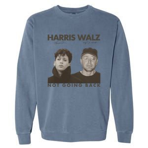 Harris Walz Not Going Back 80s Retro Photo 2024 Election Gift Garment-Dyed Sweatshirt