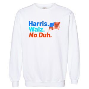 Harris Walz No Duh Garment-Dyed Sweatshirt