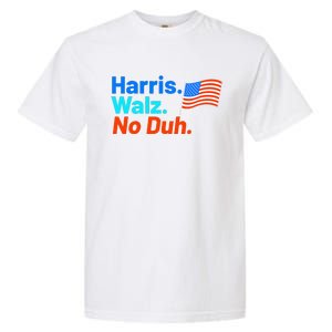 Harris Walz No Duh Garment-Dyed Heavyweight T-Shirt