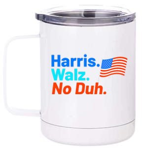 Harris Walz No Duh 12 oz Stainless Steel Tumbler Cup