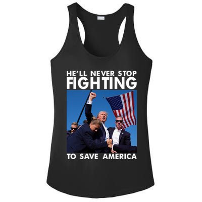 He Will Never Stop Fighting To Save America Donald Trump Ladies PosiCharge Competitor Racerback Tank