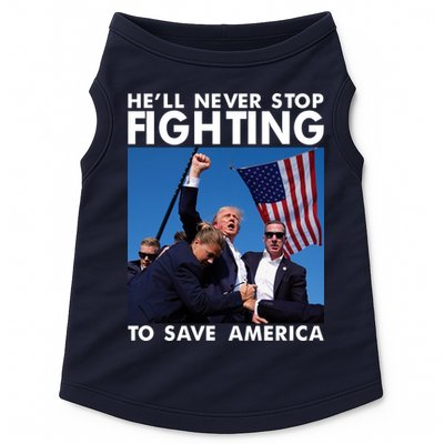He Will Never Stop Fighting To Save America Donald Trump Doggie Tank