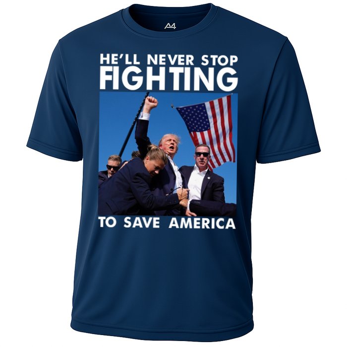 He Will Never Stop Fighting To Save America Donald Trump Performance Shirt