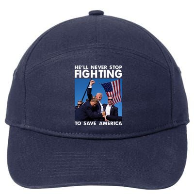 He Will Never Stop Fighting To Save America Donald Trump 7-Panel Snapback Hat
