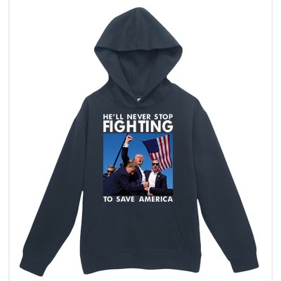 He Will Never Stop Fighting To Save America Donald Trump Urban Pullover Hoodie