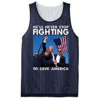 He Will Never Stop Fighting To Save America Donald Trump Mesh Reversible Basketball Jersey Tank