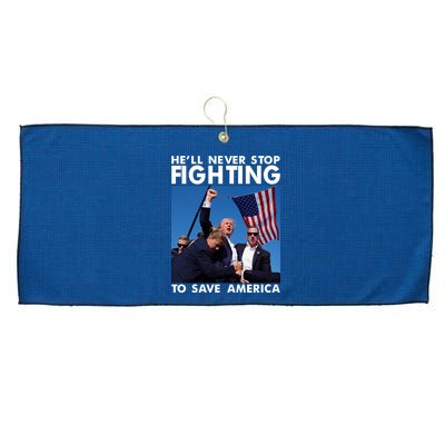 He Will Never Stop Fighting To Save America Donald Trump Large Microfiber Waffle Golf Towel