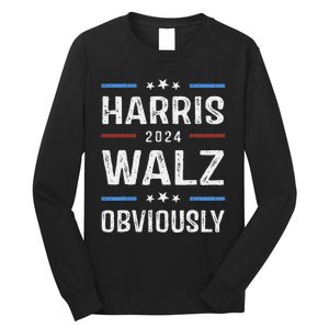 Harris Walz Obviously 2024 Harris Tim Walz Waltz 2024 Long Sleeve Shirt