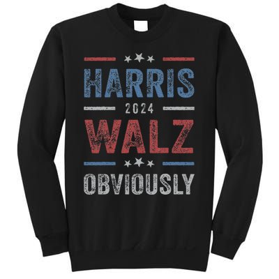 Harris Walz Obviously 2024 Harris Tim Walz Waltz 2024 Sweatshirt