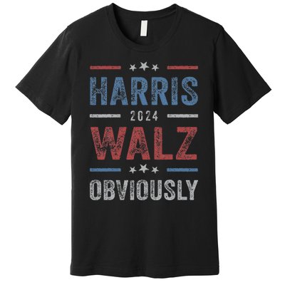 Harris Walz Obviously 2024 Harris Tim Walz Waltz 2024 Premium T-Shirt