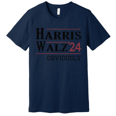 Harris Walz Obviously 2024 Harris Tim Walz Waltz 2024 Premium T-Shirt