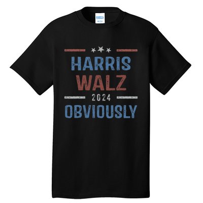 Harris Walz Obviously 2024 Harris Tim Walz Waltz 2024 Tall T-Shirt