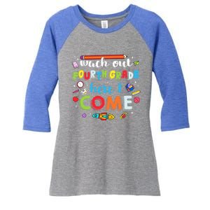 Heart Watch Out Fourth Grade Here I Come Back To School Funny Gift Women's Tri-Blend 3/4-Sleeve Raglan Shirt