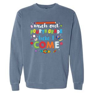 Heart Watch Out Fourth Grade Here I Come Back To School Funny Gift Garment-Dyed Sweatshirt