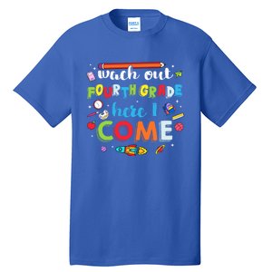 Heart Watch Out Fourth Grade Here I Come Back To School Funny Gift Tall T-Shirt