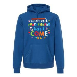 Heart Watch Out Fourth Grade Here I Come Back To School Funny Gift Premium Hoodie