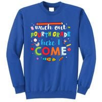 Heart Watch Out Fourth Grade Here I Come Back To School Funny Gift Tall Sweatshirt