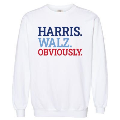 Harris Walz Obviously 2024 Garment-Dyed Sweatshirt