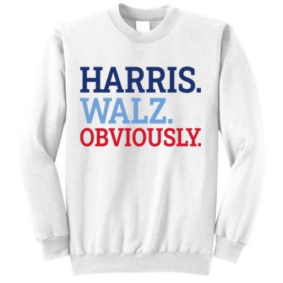 Harris Walz Obviously 2024 Sweatshirt