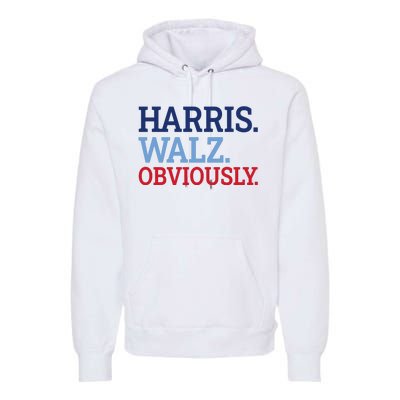 Harris Walz Obviously 2024 Premium Hoodie