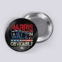 Harris Walz Obviously! Harris Waltz 2024 Election Gift Button